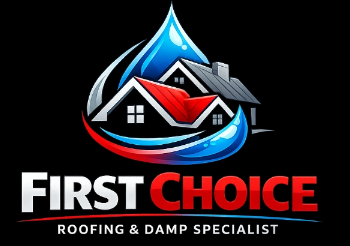 First Choice Roofing & Damp Specialists